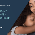 Child custody evaluations – what to expect